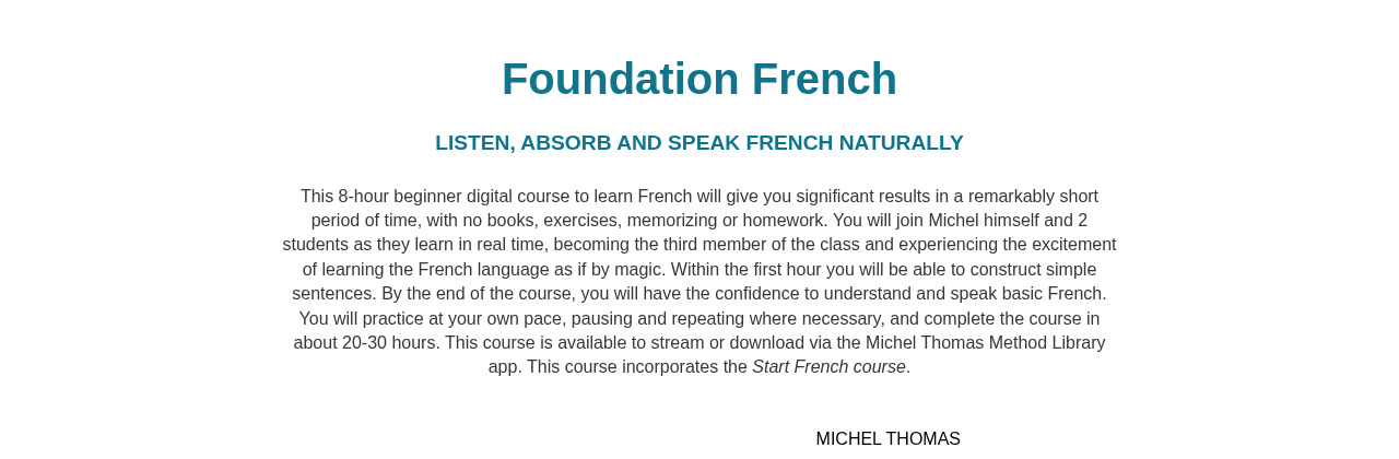 Michel Thomas Foundation French page describing listening and speaking without homework or memorization